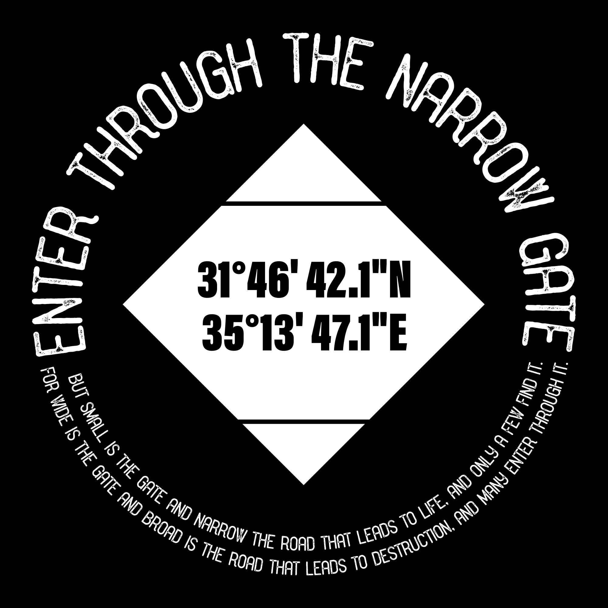 T-Shirt Enter through the narrow gate – Motiv